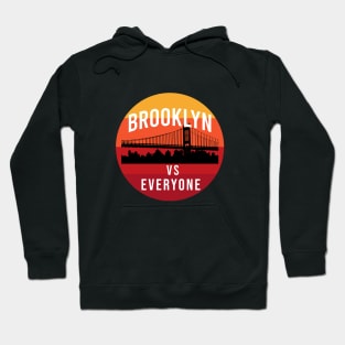 Brooklyn vs everyone Hoodie